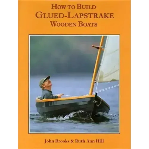 How to Build Glued-Lapstrake Wooden Boats