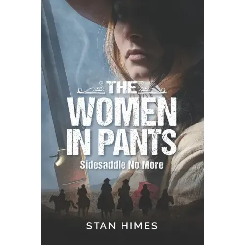 The Women in Pants: Sidesaddle No More