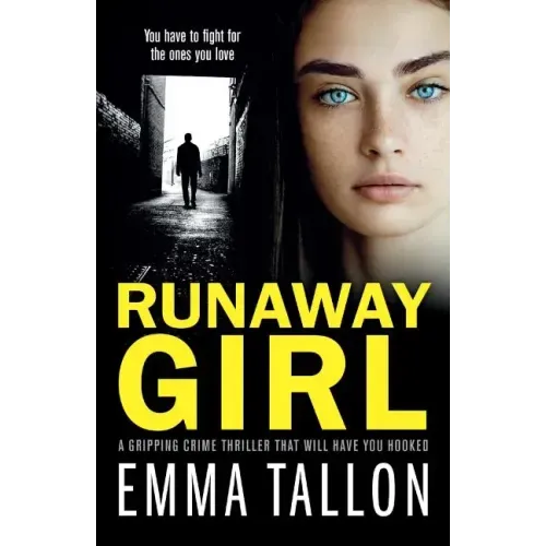 Runaway Girl: A gripping crime thriller that will have you hooked
