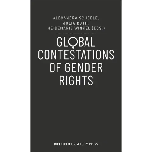 Global Contestations of Gender Rights