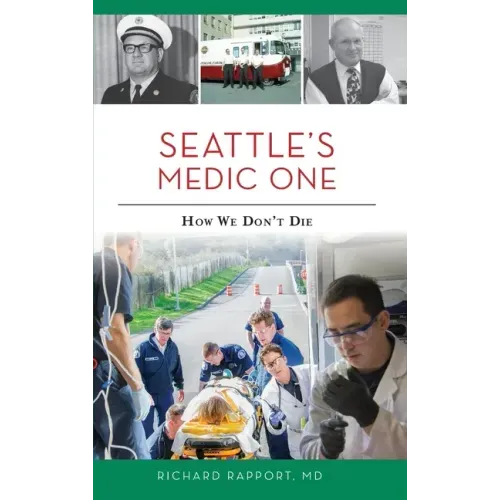 Seattle's Medic One: How We Don't Die