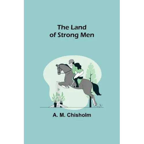 The Land of Strong Men