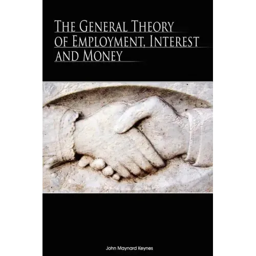 The General Theory of Employment, Interest and Money