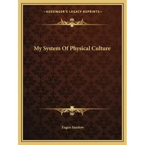 My System of Physical Culture