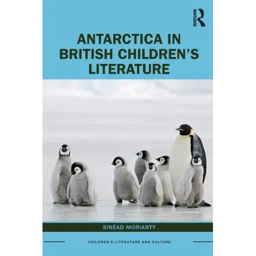 Antarctica in British Children's Literature