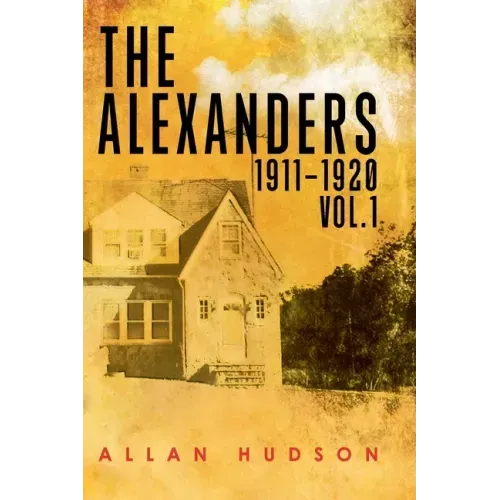 The Alexanders Vol. 1 1911-1920