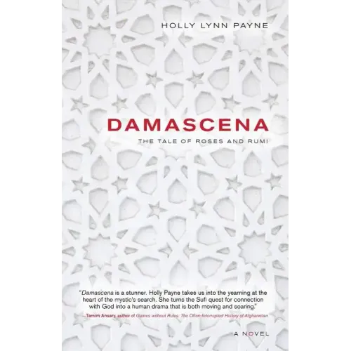 Damascena: The Tale of Roses and Rumi