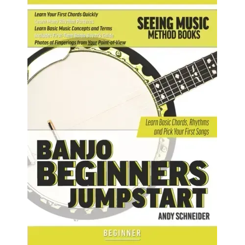 Banjo Beginners Jumpstart: Learn Basic Chords, Rhythms and Pick Your First Songs