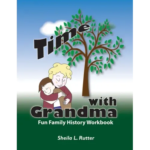 Time with Grandma: Fun Family History Workbook