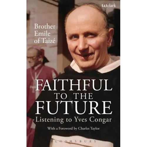 Faithful to the Future: Listening to Yves Congar