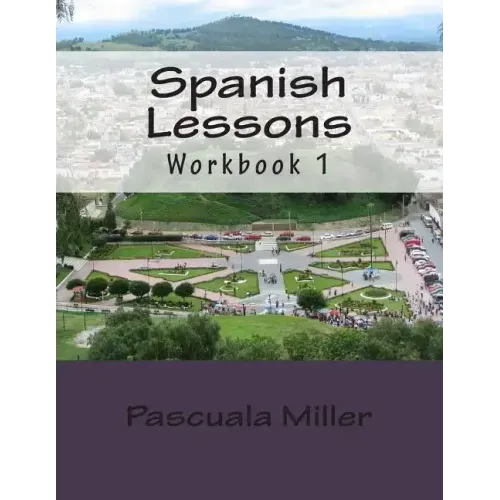 Spanish Lessons: Workbook 1