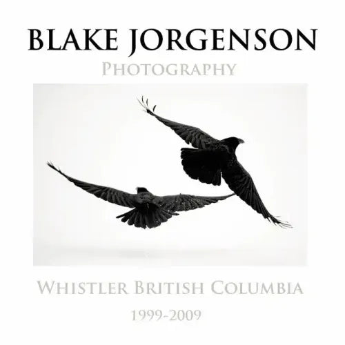 Blake Jorgenson Photography: Whistler British Columbia 1999-2009