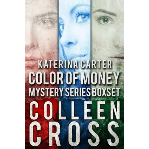 Katerina Carter Color of Money Mystery Boxed Set: Three books in one