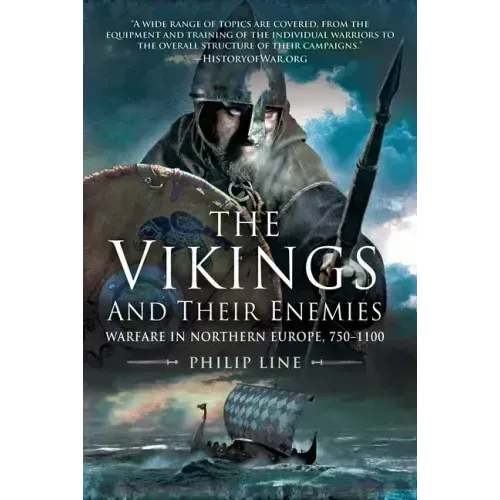 The Vikings and Their Enemies: Warfare in Northern Europe, 750-1100