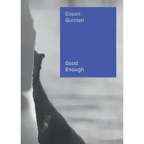 Eileen Quinlan: Good Enough