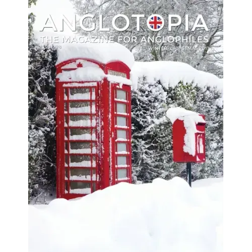 Anglotopia Magazine - Issue #8 - The Anglophile Magazine - Christmas in England, Birmingham, Cadbury, World War II, Boxing Day, Penguin Books, British