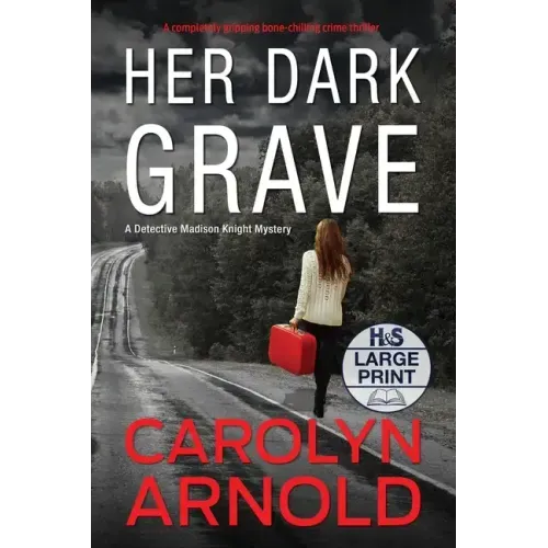 Her Dark Grave: A completely gripping bone-chilling crime thriller