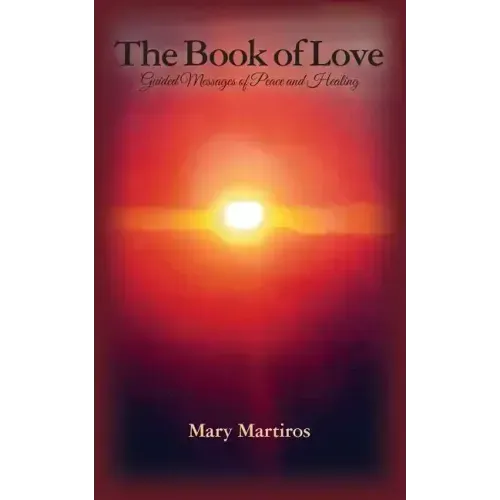 The Book of Love: Guided Messages of Peace and Healing - Paperback