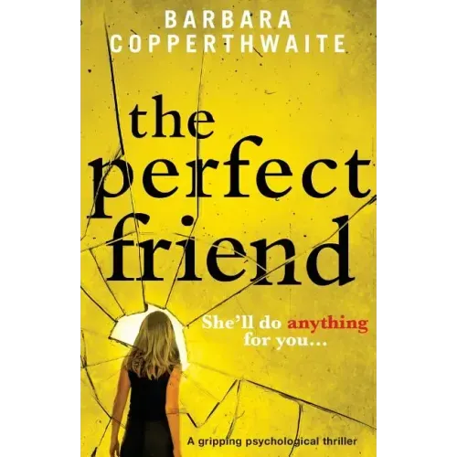 The Perfect Friend: A gripping psychological thriller