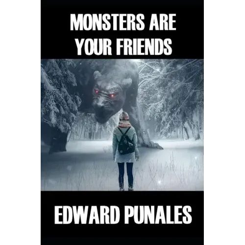 Monsters Are Your Friends: Poems