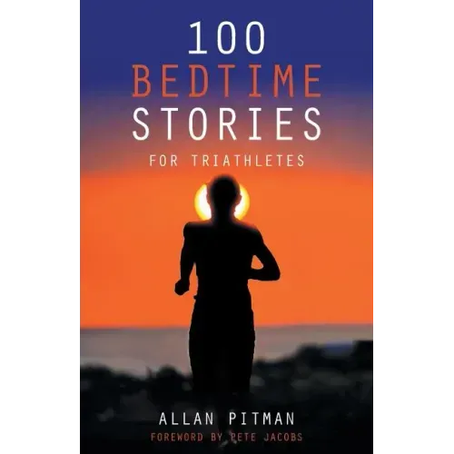 100 Bedtime Stories for Triathletes
