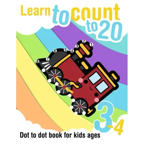 Learn to count to 20 - Dot to dot book for kids ages 3-4: Connect the dots and learn the numbers from 1 to 20
