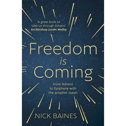 Freedom Is Coming: From Advent to Epiphany with the Prophet Isaiah
