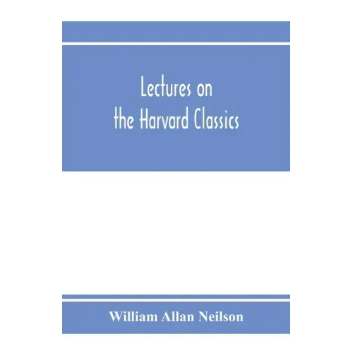 Lectures on the Harvard classics