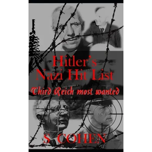 Hitler's Nazi Hit List: Third Reich Most Wanted