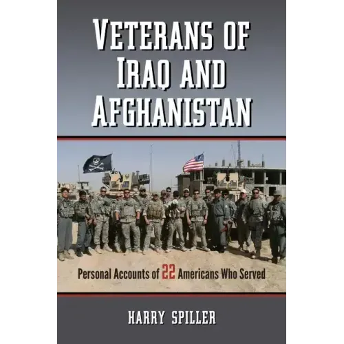 Veterans of Iraq and Afghanistan: Personal Accounts of 22 Americans Who Served