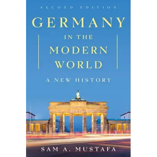 Germany in the Modern World: A New History
