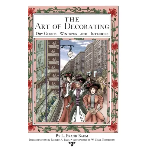 The Art of Decorating Dry Goods, Windows, and Interiors