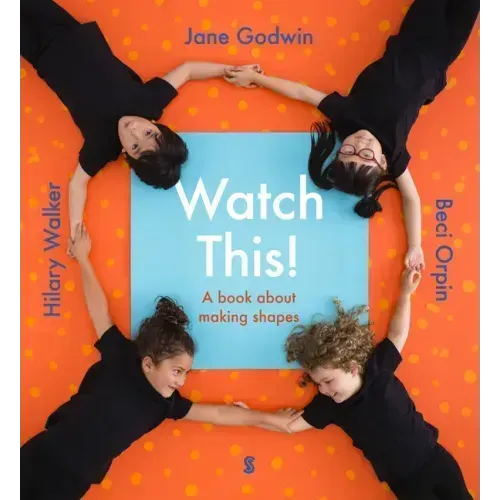 Watch This!: A Book about Making Shapes
