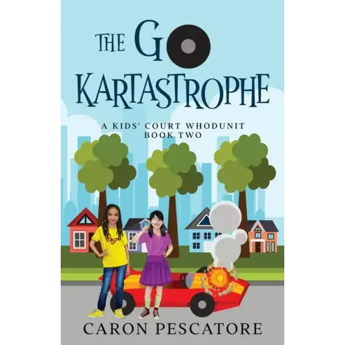 The Go-KartAstrophe: A Children's Courtroom Mystery