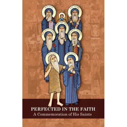 Perfected in the Faith: A Commemoration of His Saints