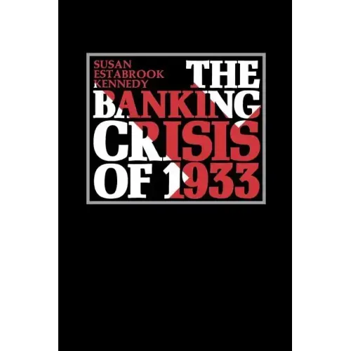 The Banking Crisis of 1933