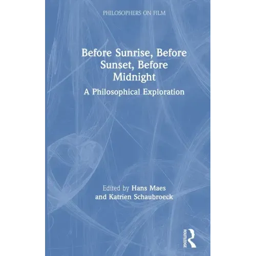 Before Sunrise, Before Sunset, Before Midnight: A Philosophical Exploration