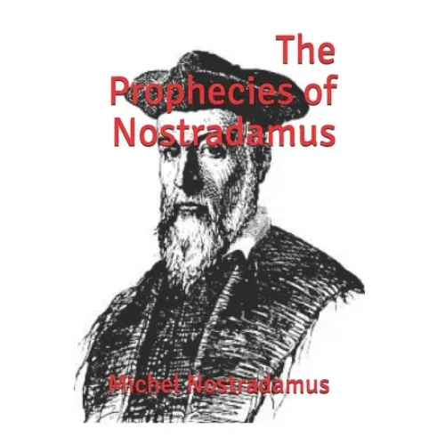 The Prophecies of Nostradamus: (Official Edition)