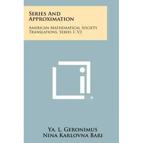 Series and Approximation: American Mathematical Society Translations, Series 1, V3