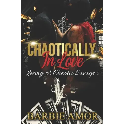 Chaotically in Love: Loving A Chaotic Savage 3