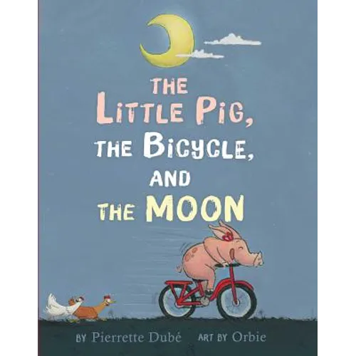 The Little Pig, the Bicycle, and the Moon