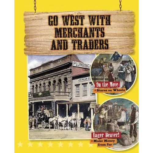 Go West with Merchants and Traders