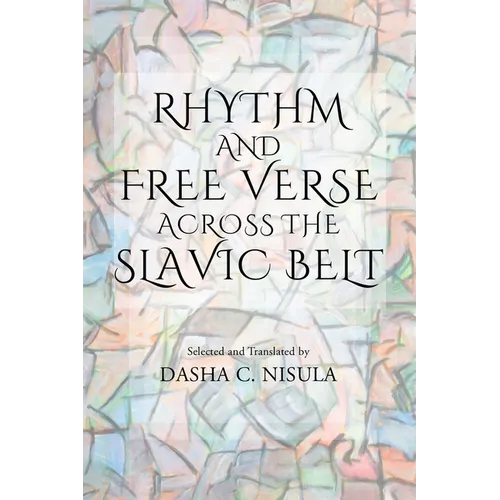Rhythm and Free Verse Across the Slavic Belt