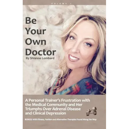 Be Your Own Doctor: Be Your Own Doctor