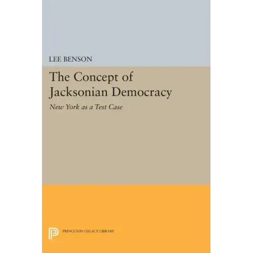 The Concept of Jacksonian Democracy: New York as a Test Case