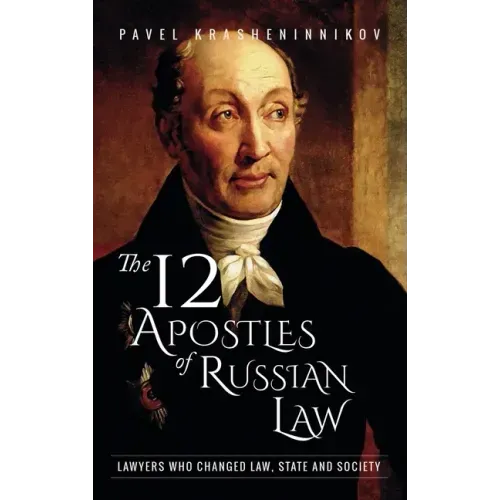 The 12 Apostles of Russian Law: Lawyers who changed law, state and society