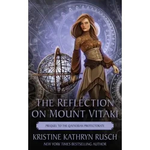 The Reflection on Mount Vitaki: Prequel to the Qavnerian Protectorate