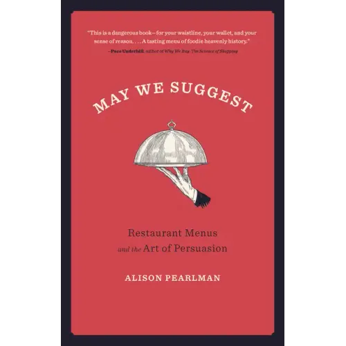 May We Suggest: Restaurant Menus and the Art of Persuasion