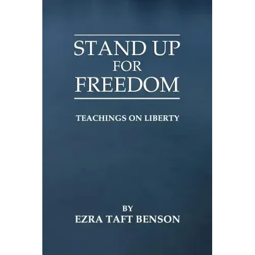 Stand Up for Freedom: Teachings on Liberty
