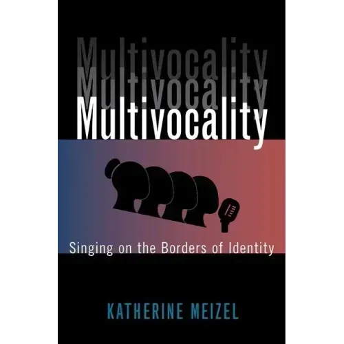 Multivocality: Singing on the Borders of Identity